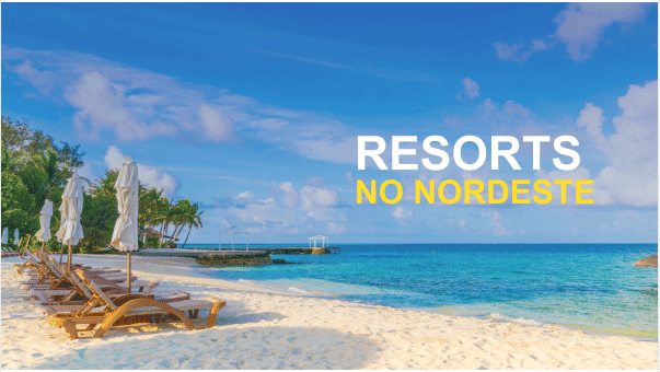 Resorts no Nordeste a Partir de R$: 264,00 por pessoa