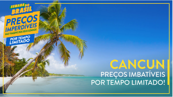 Semana do Brasil! Cancún a partir de 12x de R$: 347,00 por pessoa ALL INCLUSIVE