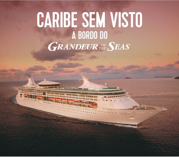 Caribe sem visto a bordo do Grandeur of the Seas a partir de Entrada + 12x de R$: 204,00 por pessoa